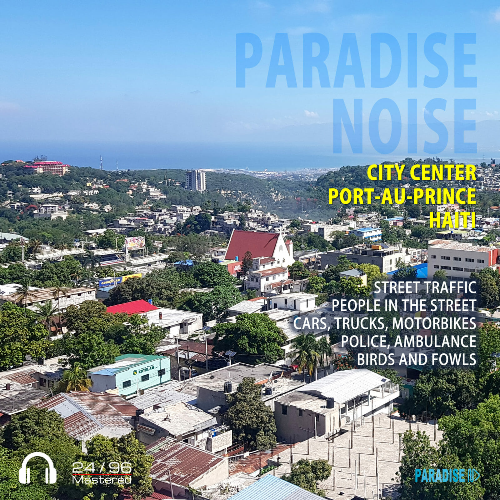 Port-au-Prince City Center - Paradise Noise